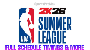 NBA Summer League 2026 Schedule: Full Match List, Timings & How to Watch Live